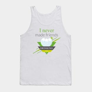 I never made friends drinking milk Tank Top